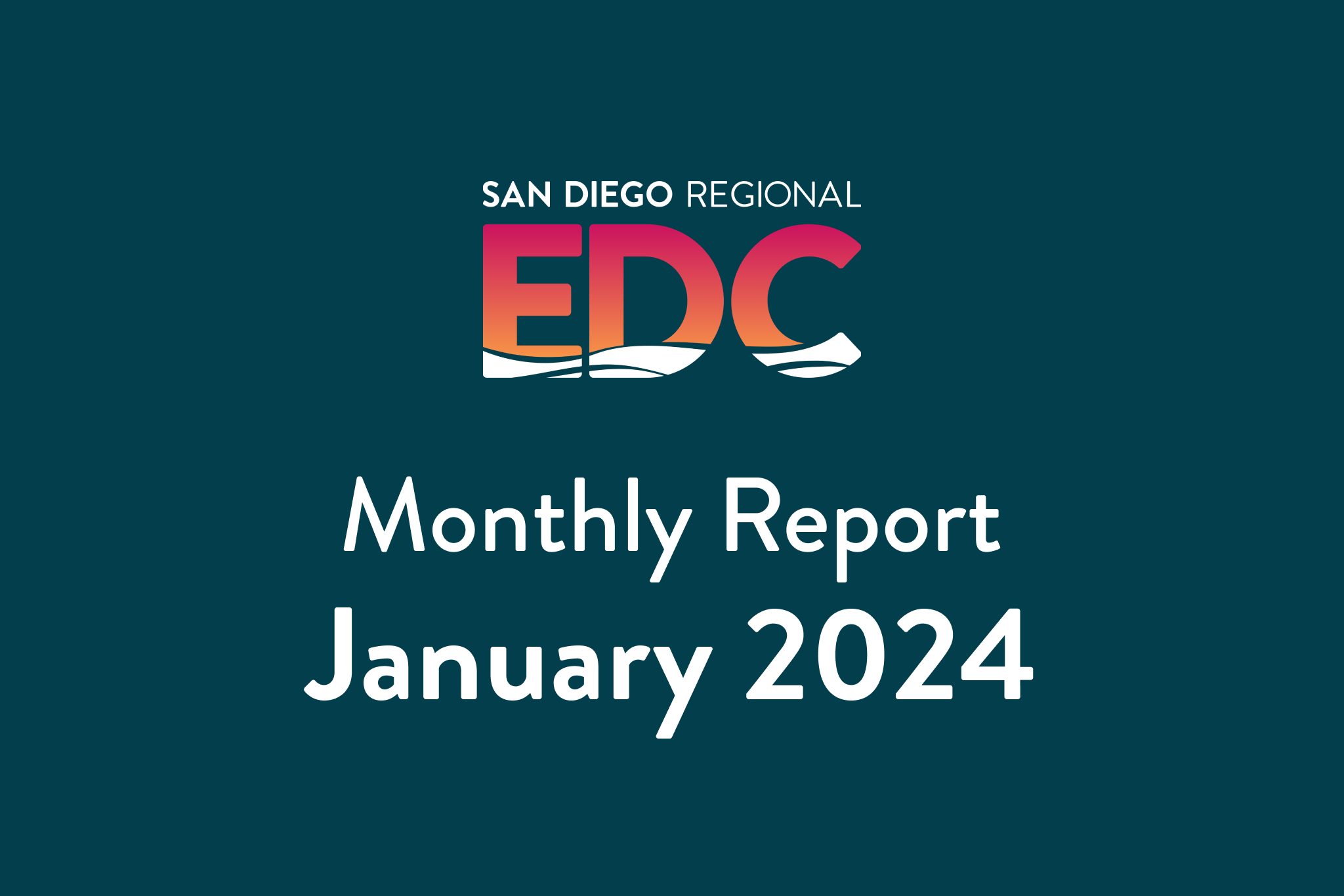 Monthly Report January 2024 San Diego Regional EDC